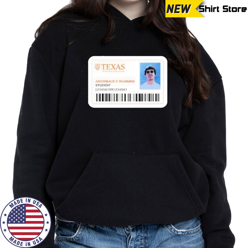 Texas Archibald C Manning Student Shirt Hoodie