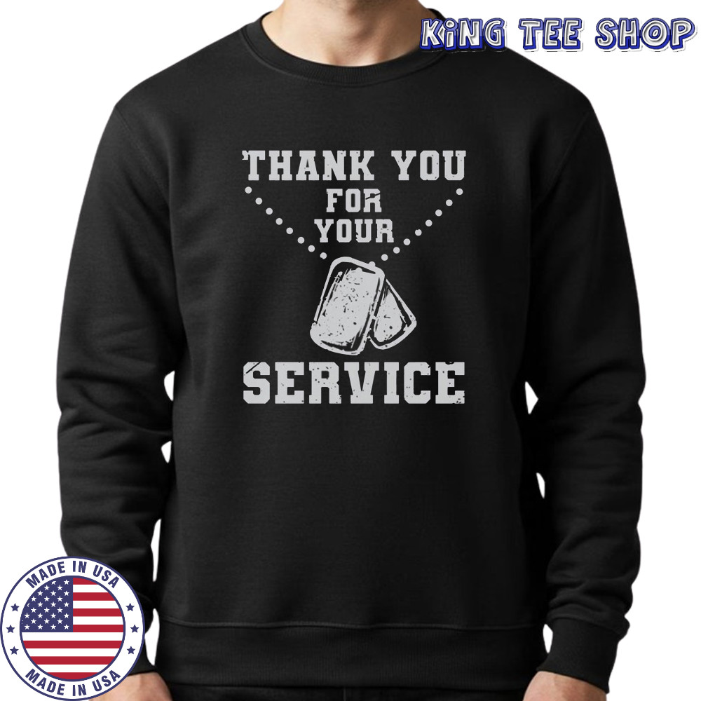 Thank You For Your Service Dog Tag T-Shirt Sweatshirt