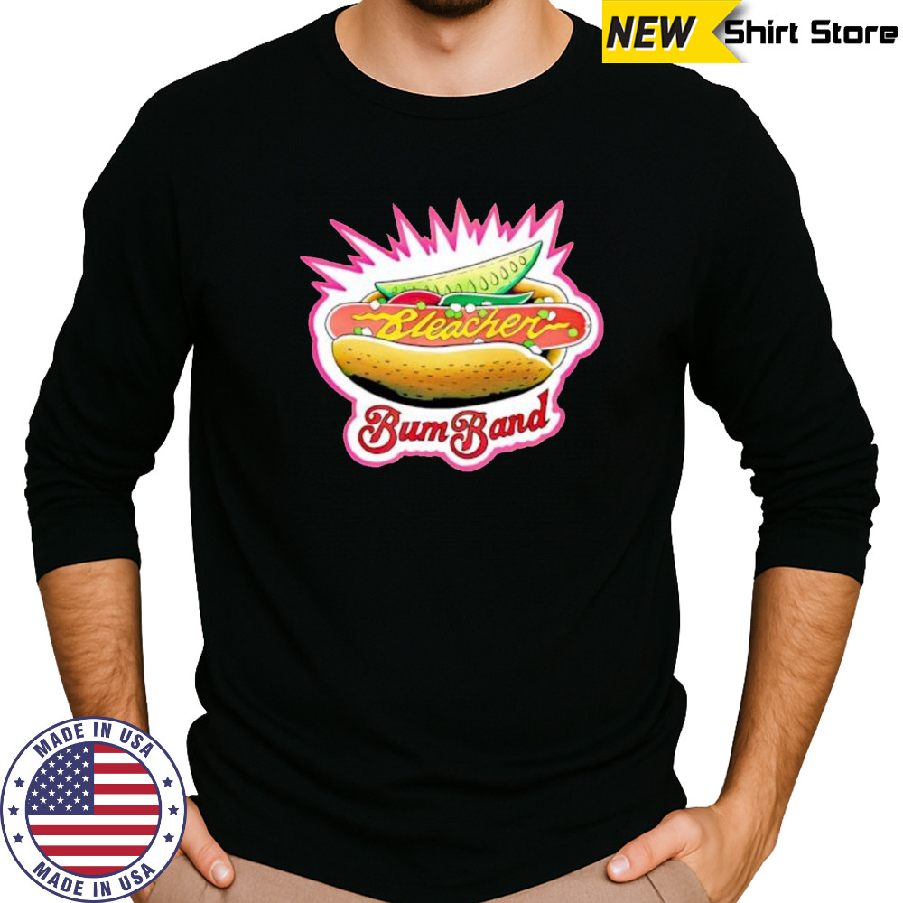 The Bleacher Bum Band shirt Long Sleeved
