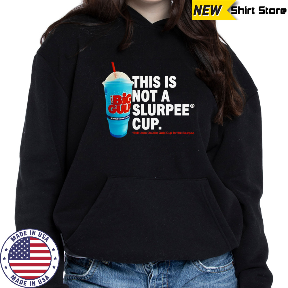 This is not a Slurpee cup shirt Hoodie