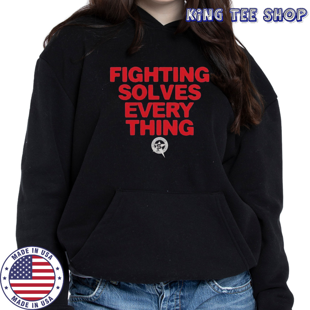 Tim Sylvia Fighting Solves Everything T-Shirt Hoodie