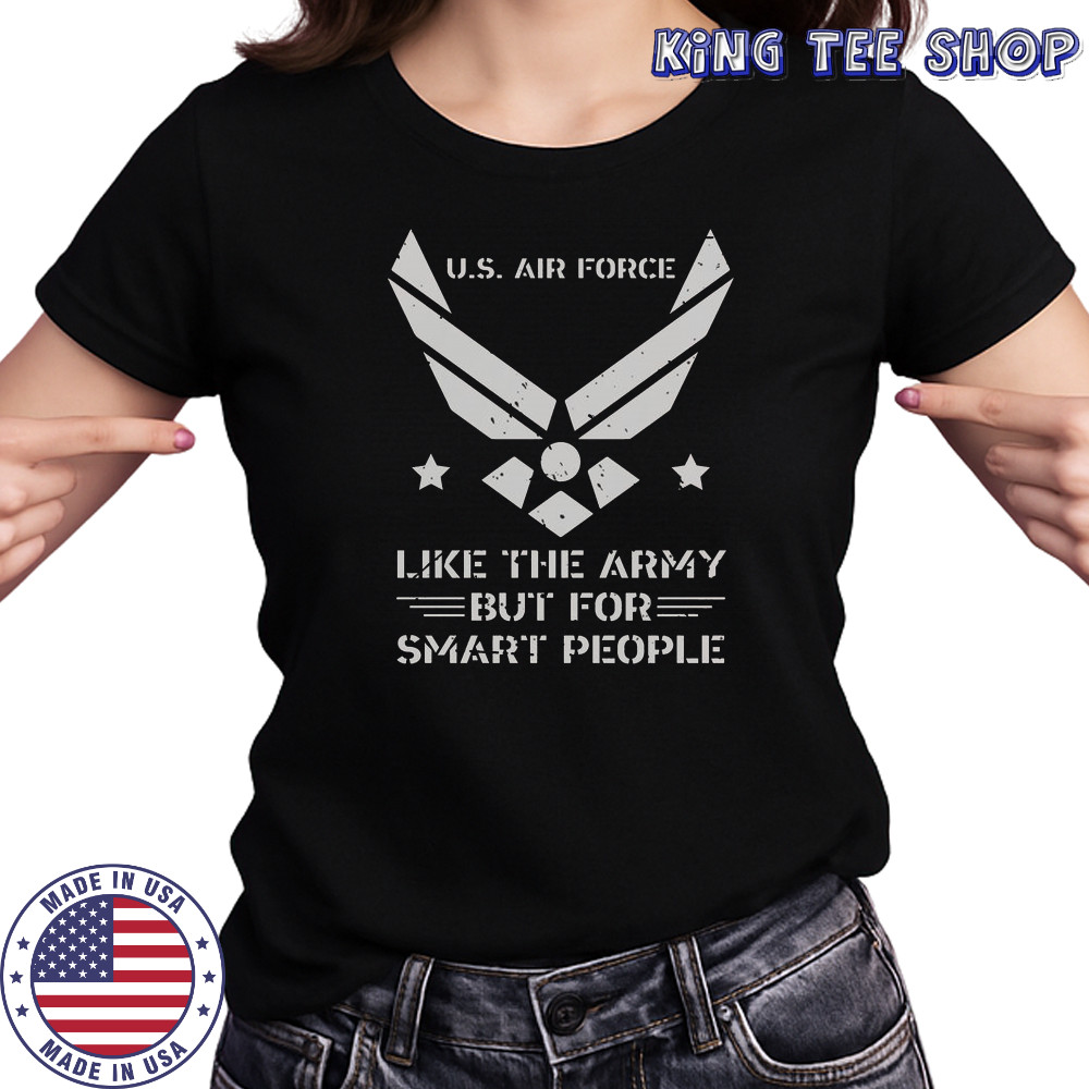 US Air Force Like The Army But For Smart People T-Shirt Women's T-shirt