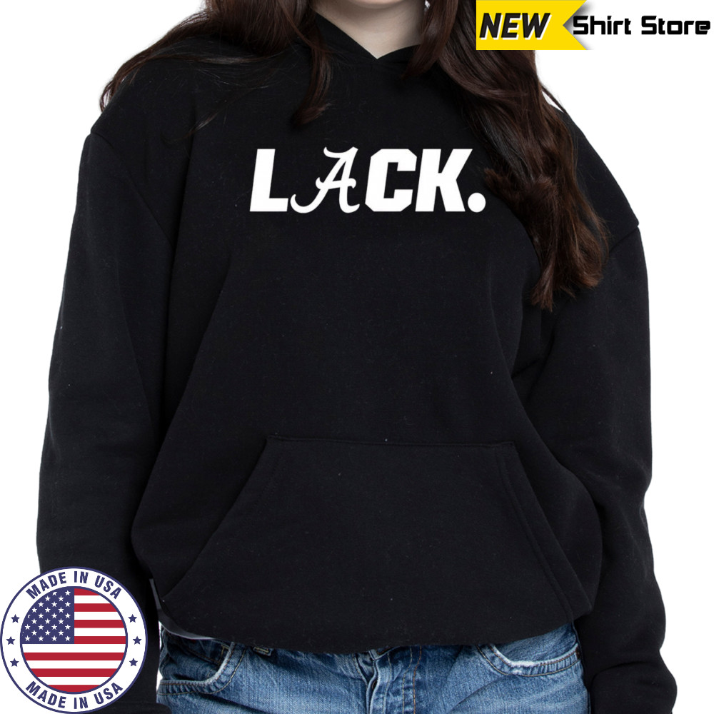 Alabama Lack shirt Hoodie