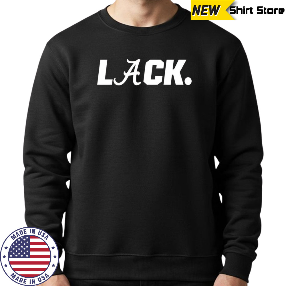 Alabama Lack shirt Sweatshirt