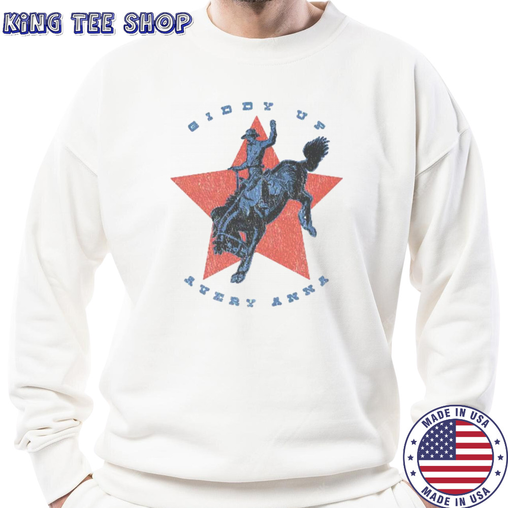 Avery Anna Giddy Up T-Shirt Sweatshirt