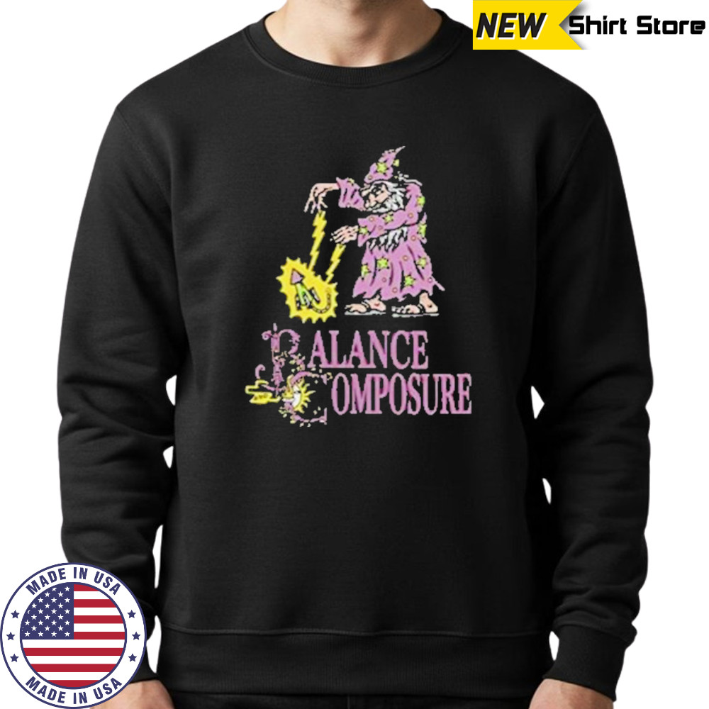 Balance And Composure Wizard T-Shirt Sweatshirt