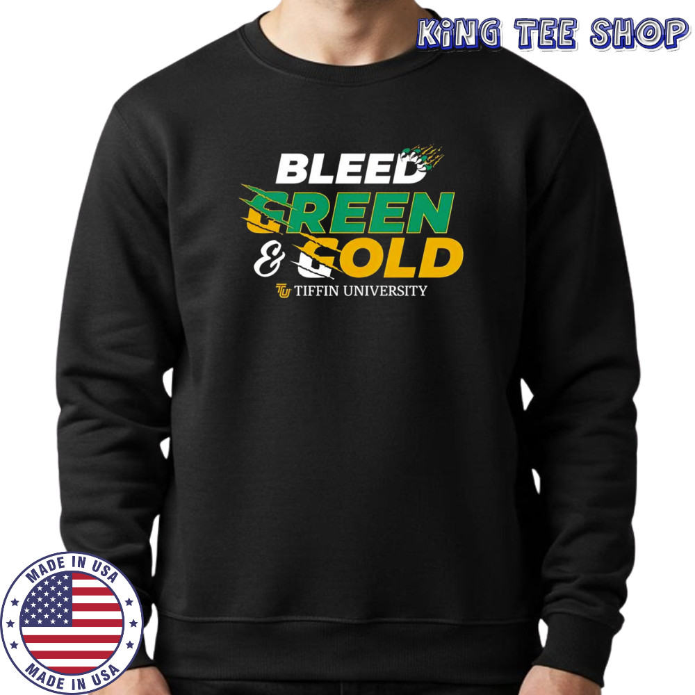 Bleed green and gold Tiffin University shirt Sweatshirt