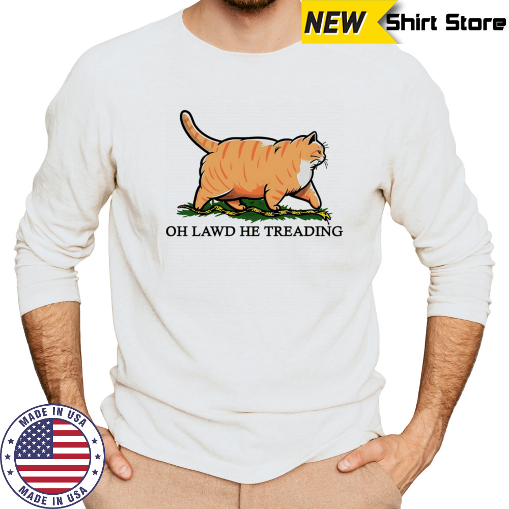 Cat oh lawd he treading shirt Long Sleeved
