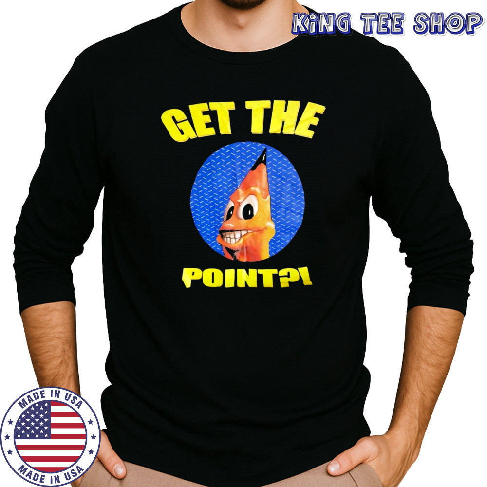 Get the point shirt Long Sleeved