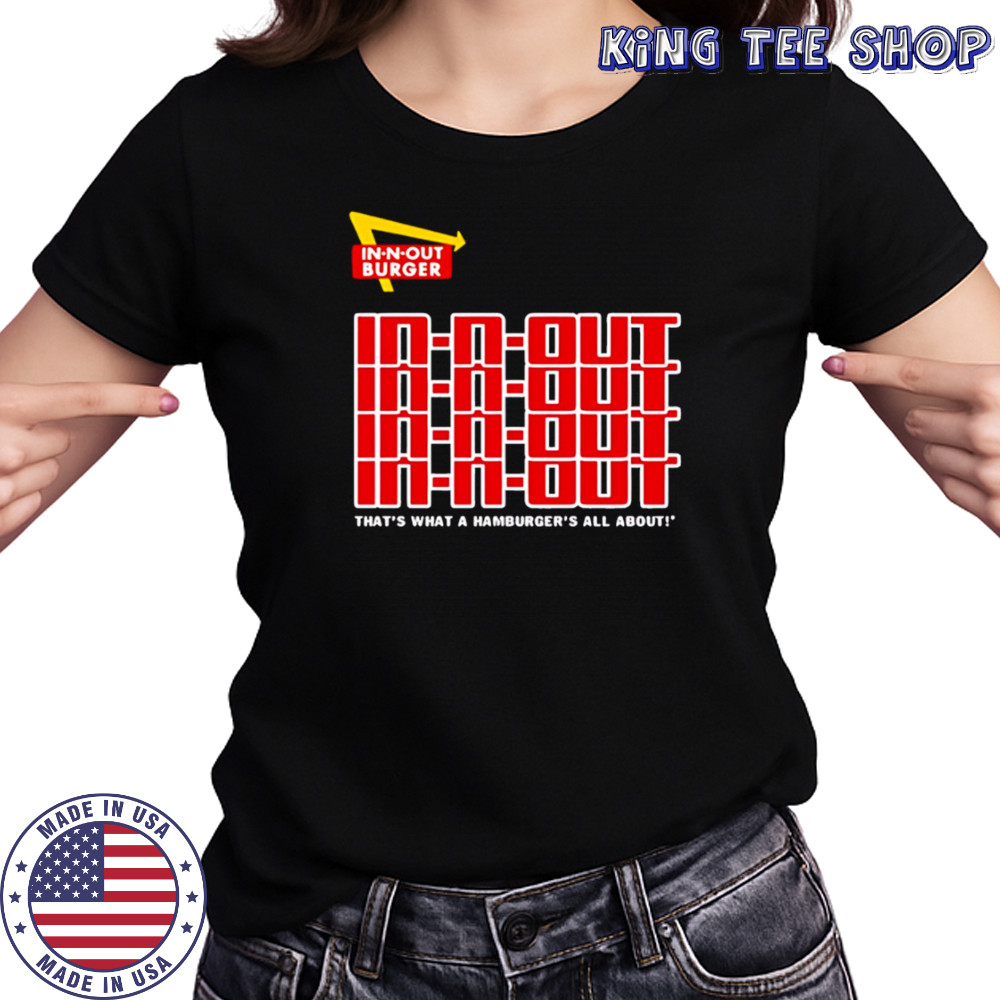 In N Out That’s What A Hamburger’s All About repeat shirt Women's T-shirt