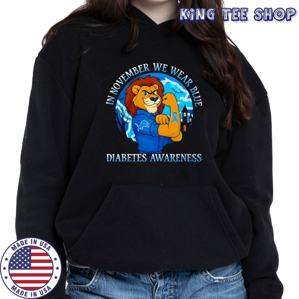 In November we wear blue Diabetes Awareness Detroit Lions shirt Hoodie