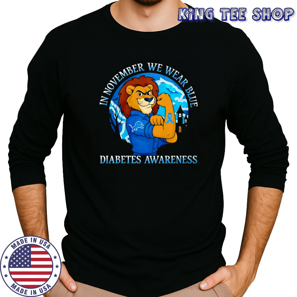 In November we wear blue Diabetes Awareness Detroit Lions shirt Long Sleeved