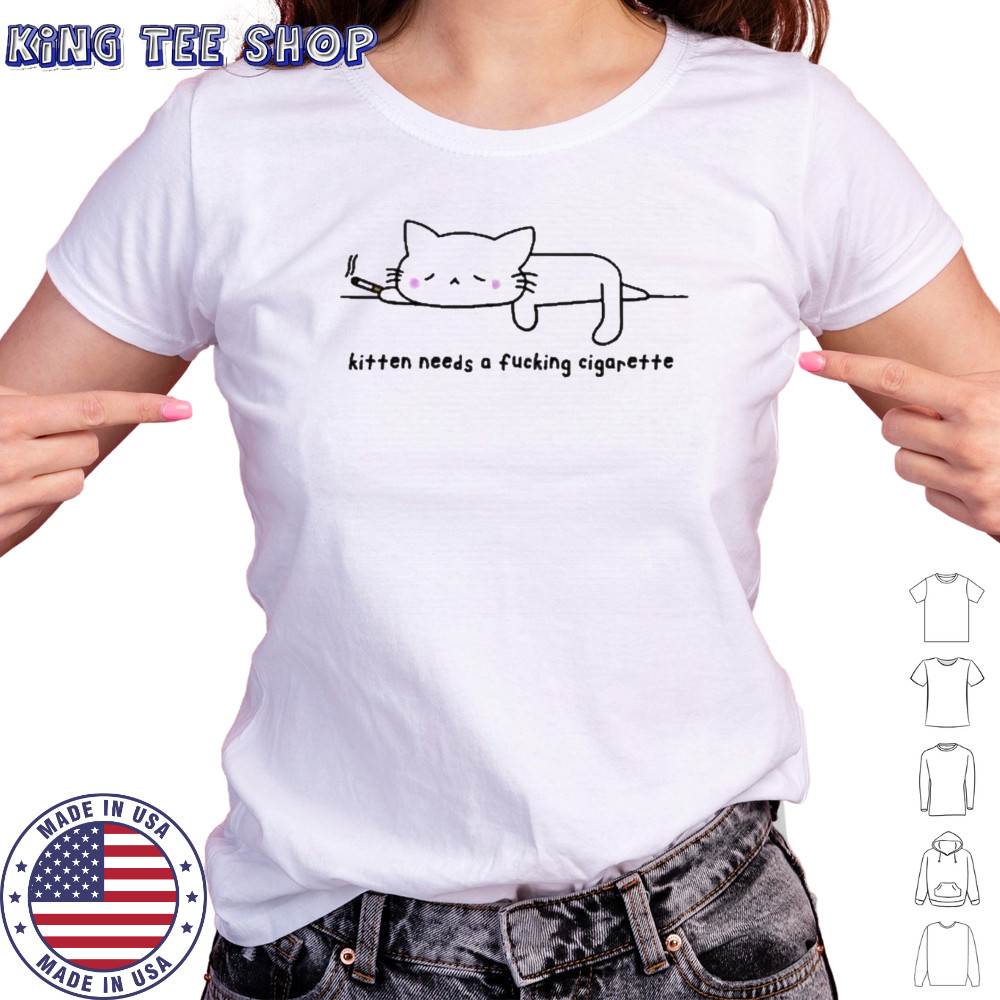 Kitten Needs A Fucking Cigarette Cat T-Shirt Women's T-shirt