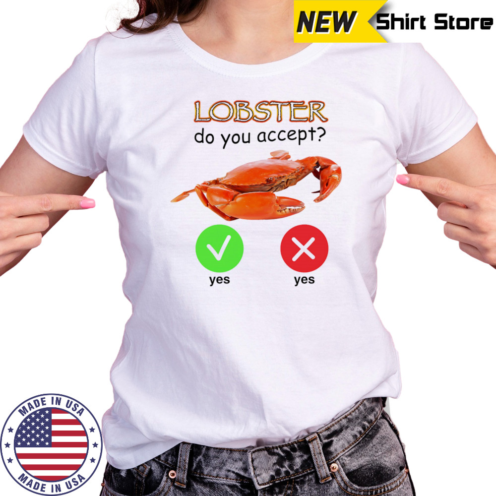 Lobster do you accept shirt Women's T-shirt