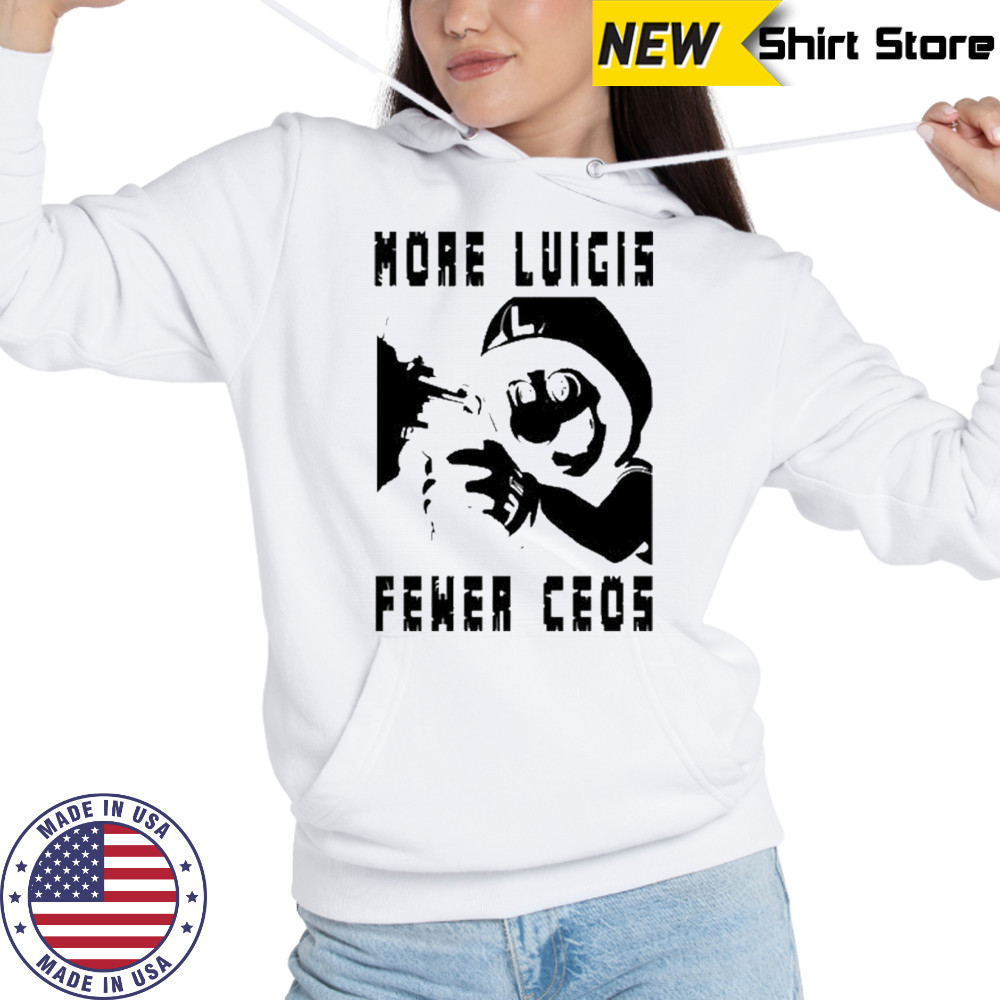 Luigi Mangione More Luigis Fewer Ceos T-Shirt Hoodie