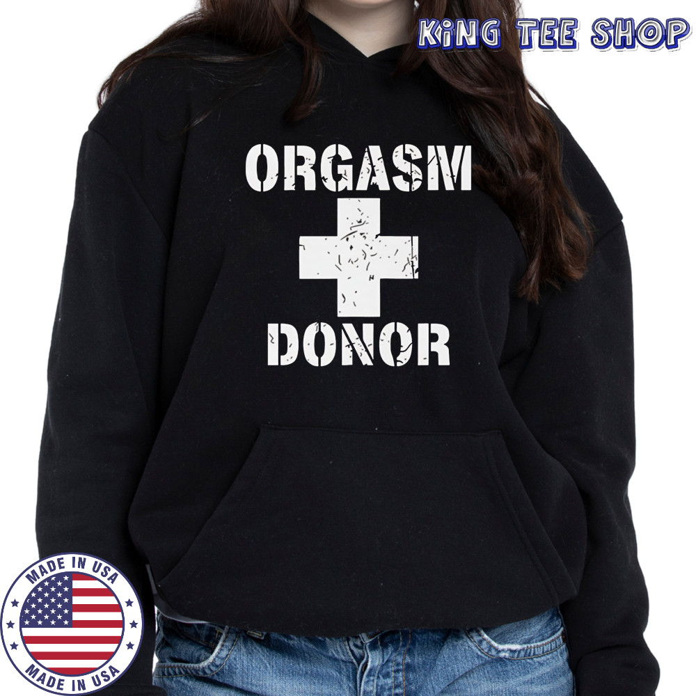 Orgasm Donor American Pie shirt Hoodie