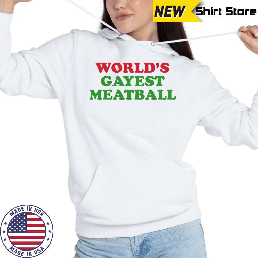 World’s gayest metballs shirt Hoodie