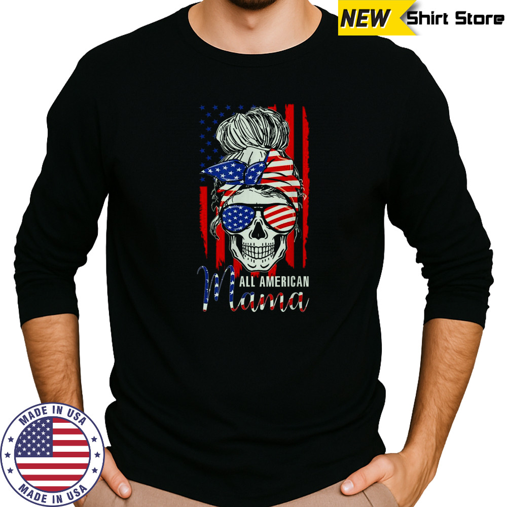 All American Mama USA Flag Messy Bun Skull Mom 4th Of July T-Shirt Long Sleeved