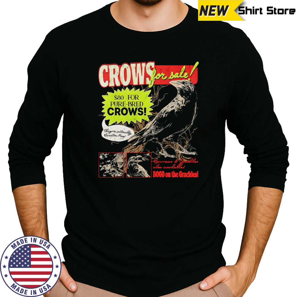 Crows for sale shirt Long Sleeved