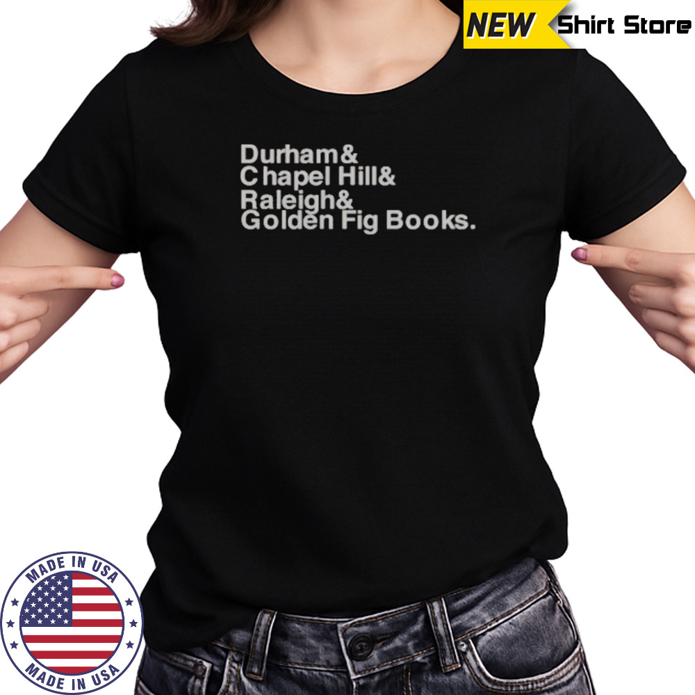 Durham Chapel Hill Raleigh Golden Fig Books T-Shirt Women's T-shirt