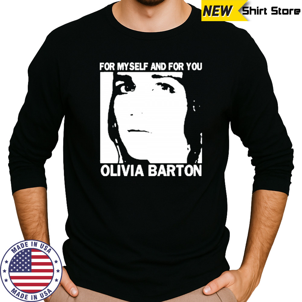 For Myself And For You Olivia Barton T-Shirt Long Sleeved
