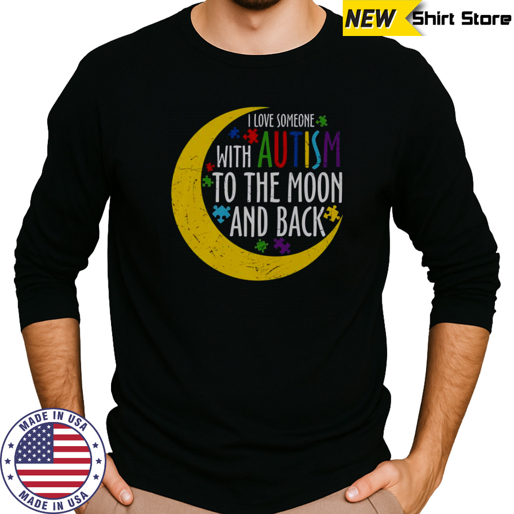 Love Someone With Autism To The Moon And Back Puzzle Piece T-Shirt Long Sleeved