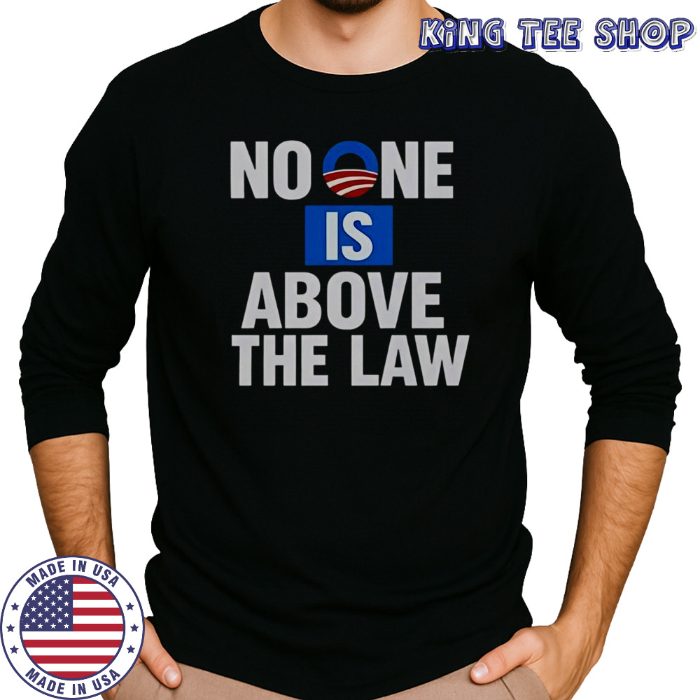 No One Is Above The Law T-Shirt Long Sleeved