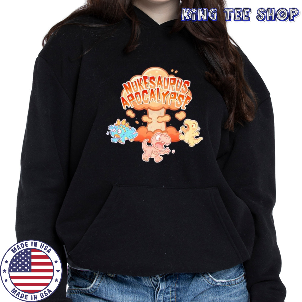 NukeSaurus Apocalypse dinosaur meme shirt Hoodie