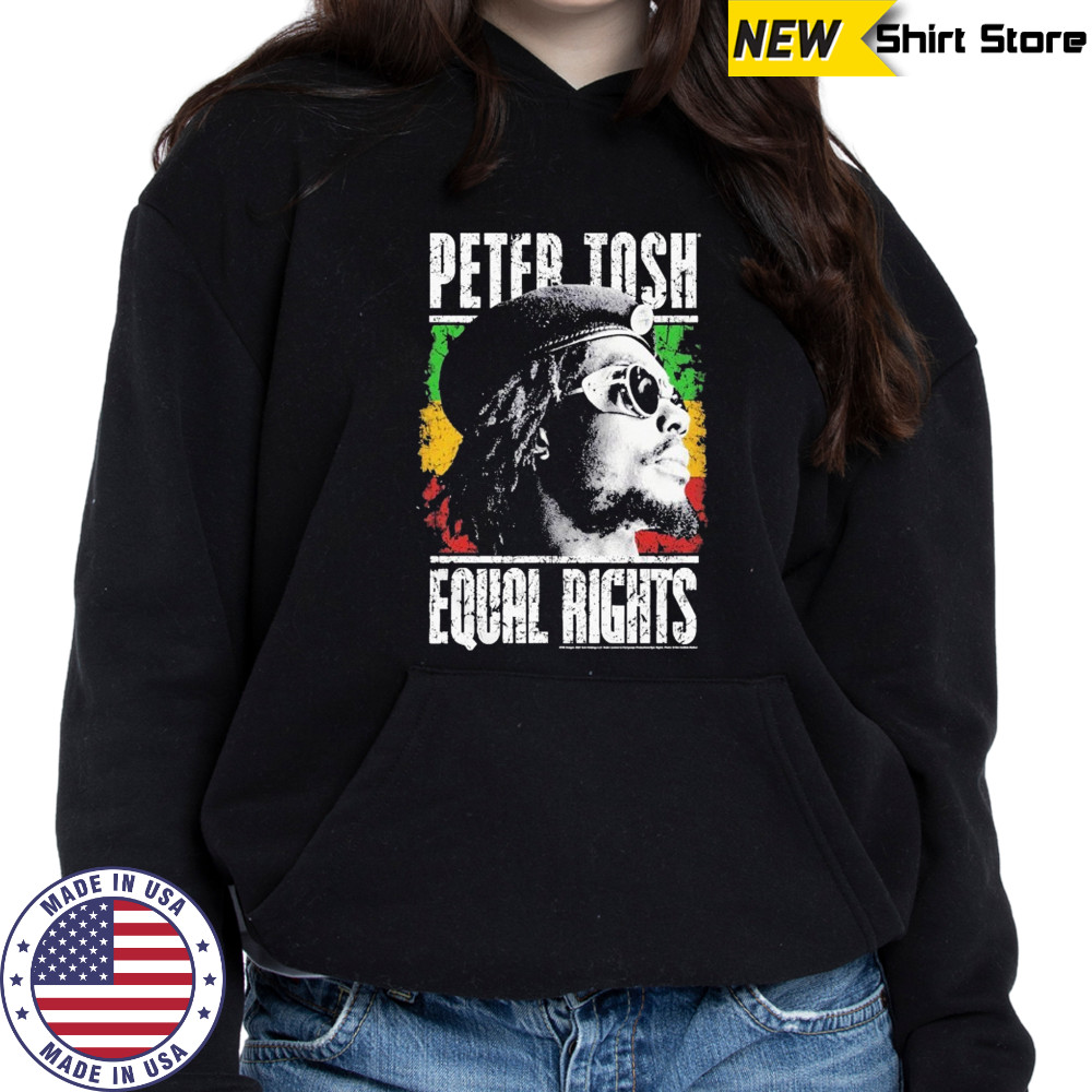 Peter Tosh Equal Rights T-Shirt Hoodie