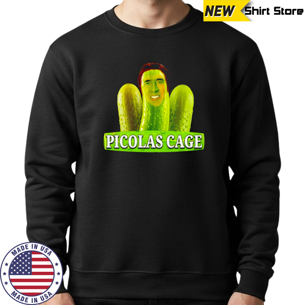 Picolas Cage pickle shirt Sweatshirt