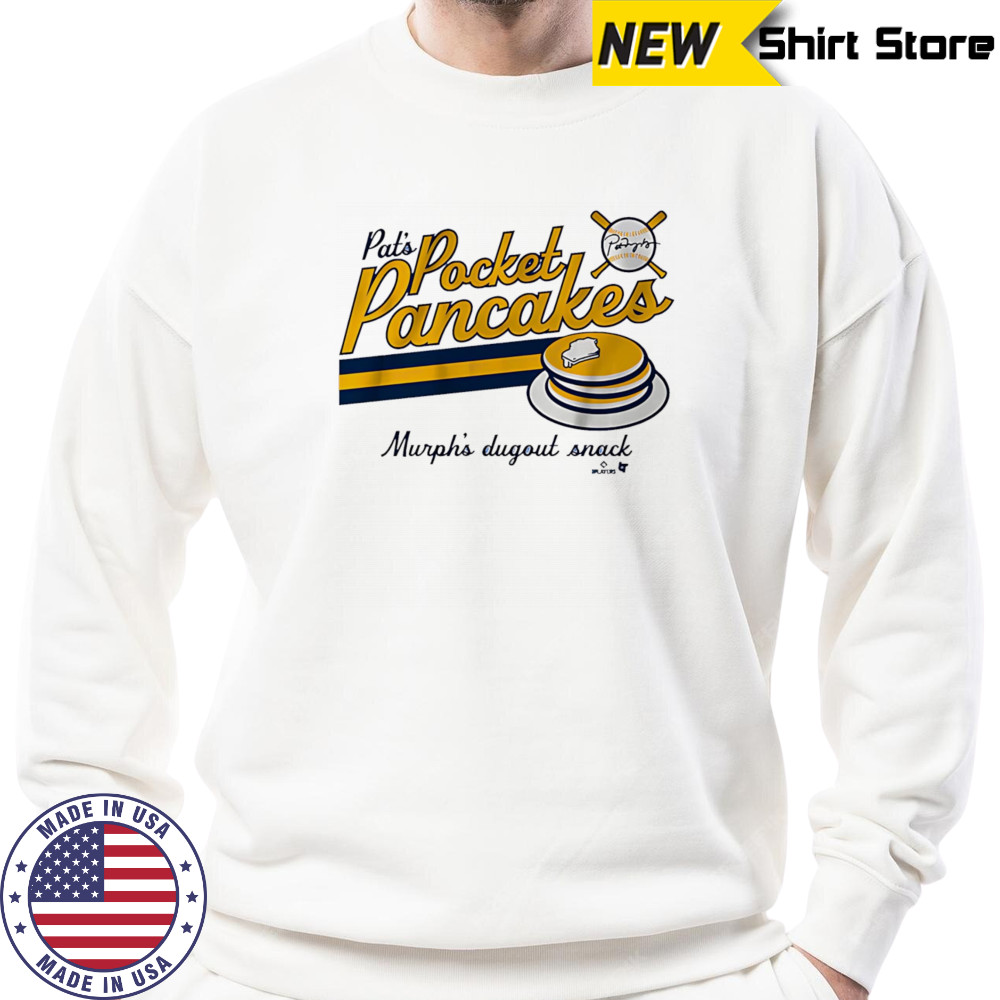 Pocket Pancakes Pat Murphy shirt Sweatshirt