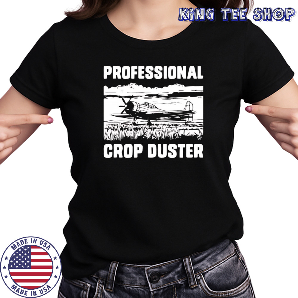 Professional crop duster shirt Women's T-shirt