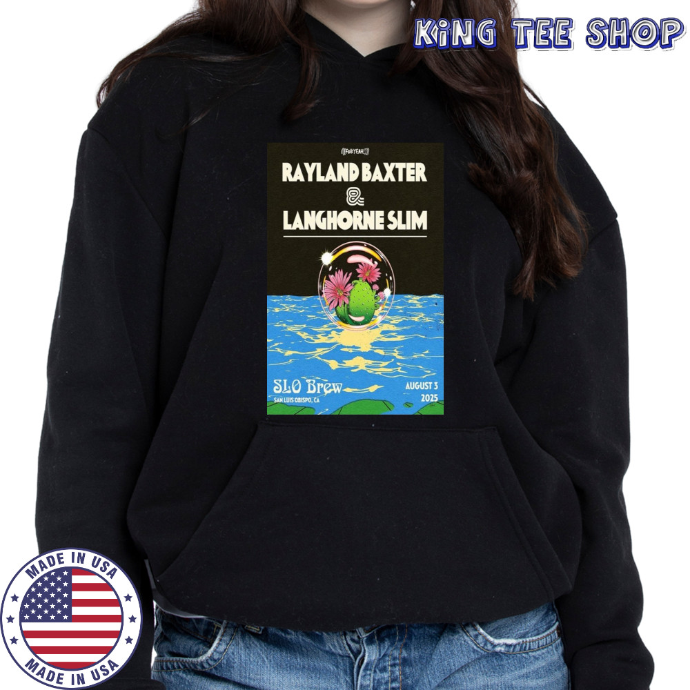 Rayland Baxter & Langhorne Slim San Luis Obispo 8.3.2025 Poster T-Shirt Hoodie