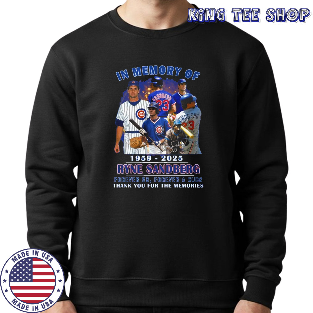 Ryne Sandberg Forever 23 Forever A Cubs Thank You For The Memories T-Shirt Sweatshirt