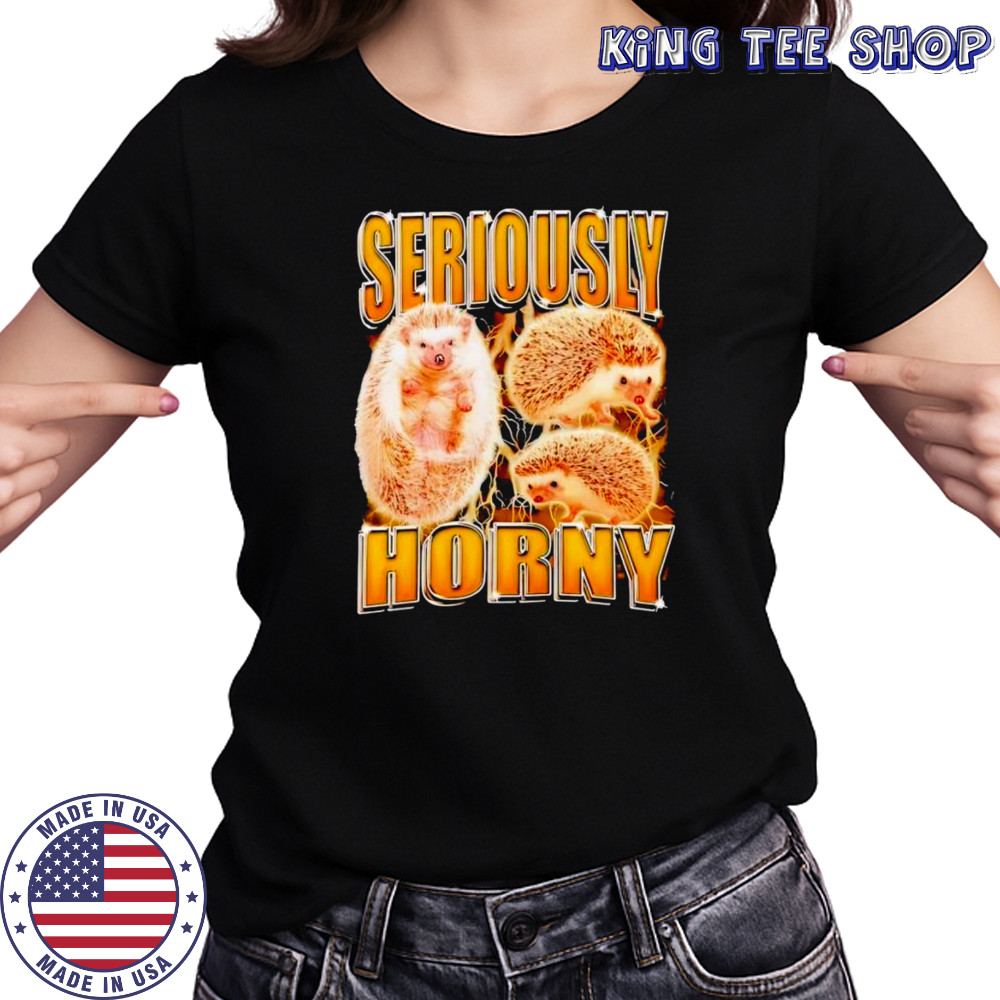 Seriously Horny Hedgehog shirt Women's T-shirt