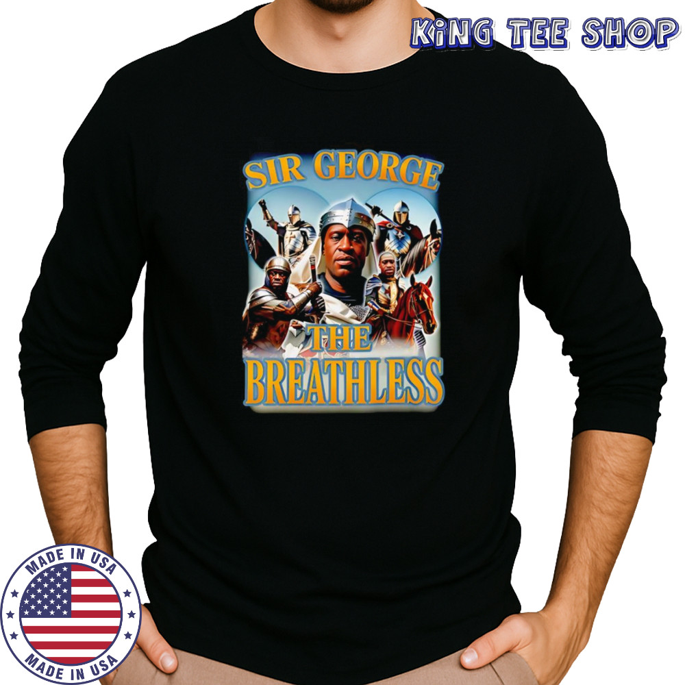 Sir george the breathless shirt Long Sleeved