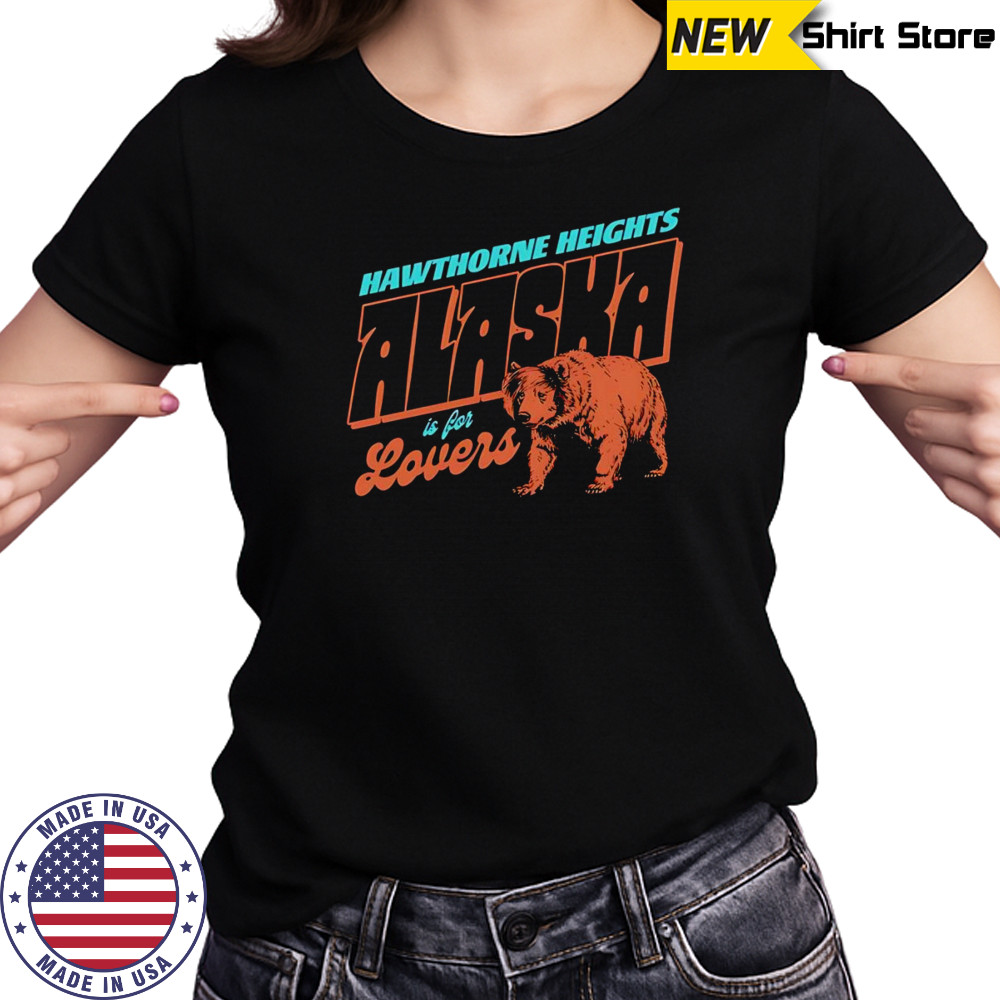 Alaska is for lovers shirt Women's T-shirt