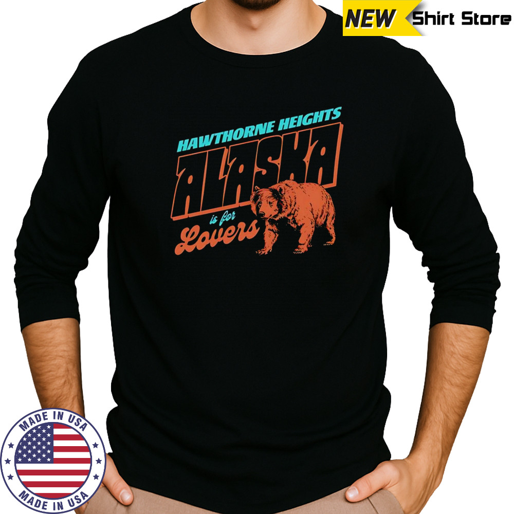 Alaska is for lovers shirt Long Sleeved