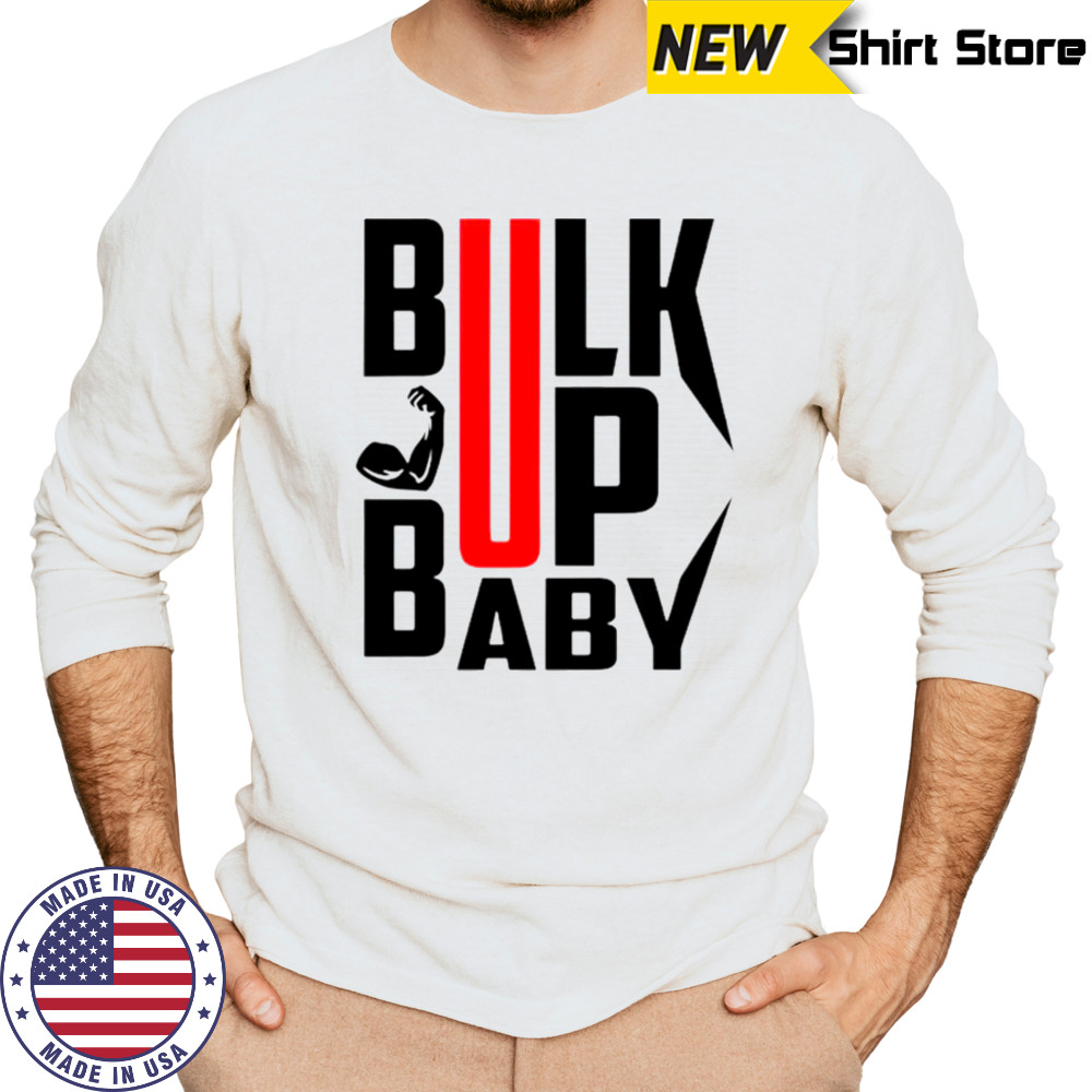 Bulk Up Baby T-Shirt Long Sleeved