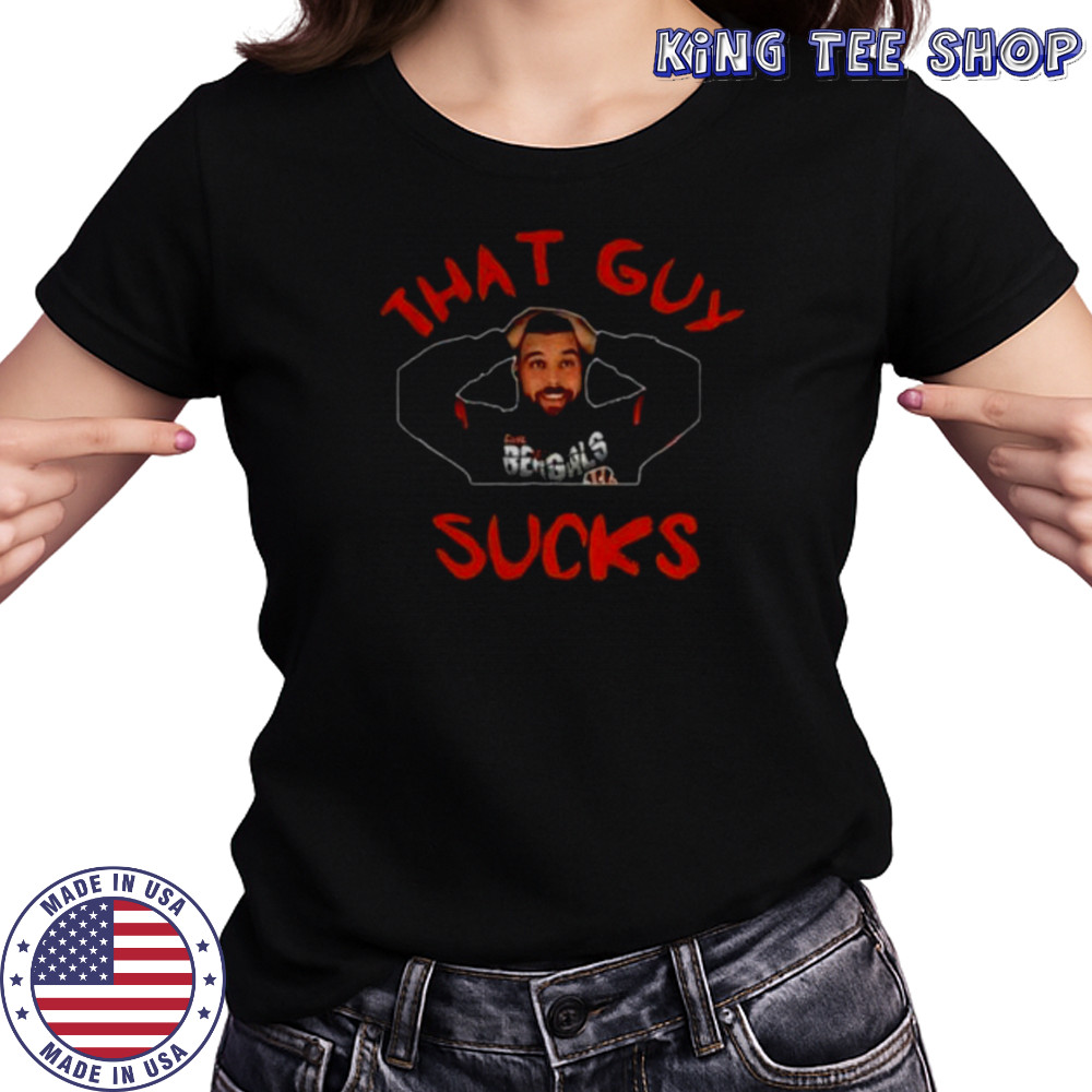 Cincinnati Bengals player that guy sucks shirt Women's T-shirt
