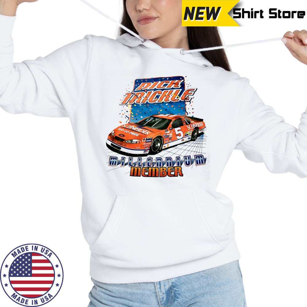 Dick Trickle Millennium Member shirt Hoodie