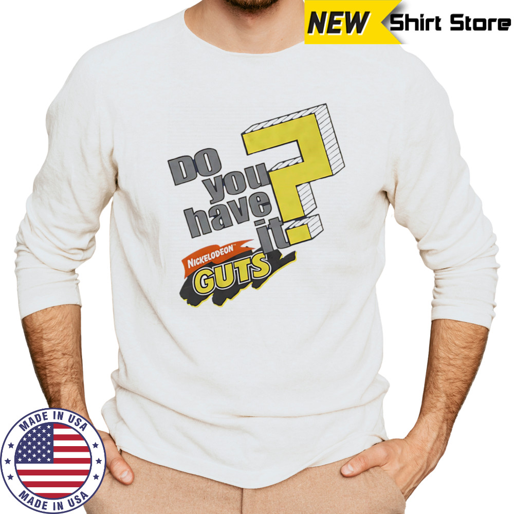 Do you have it nickelodeon guts shirt Long Sleeved