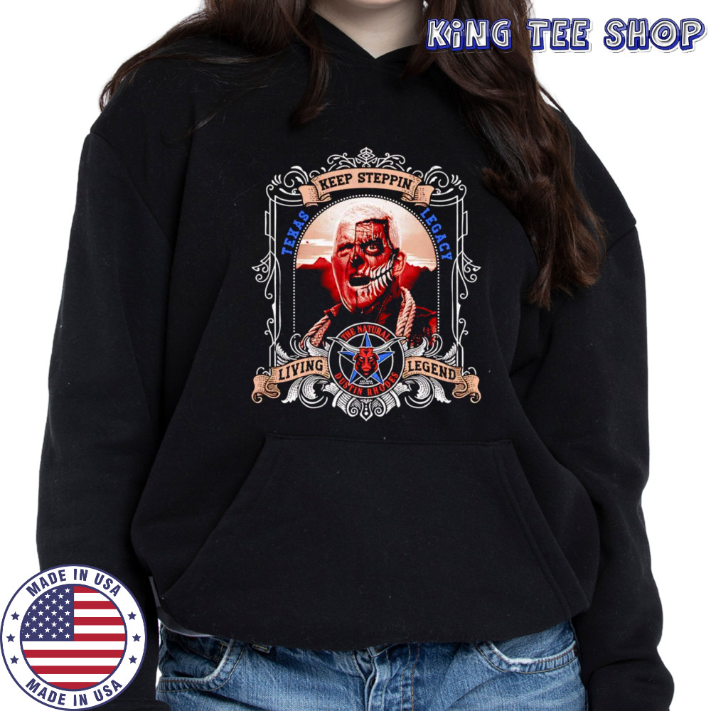 Dustin Rhodes Keep Steppin’ shirt Hoodie