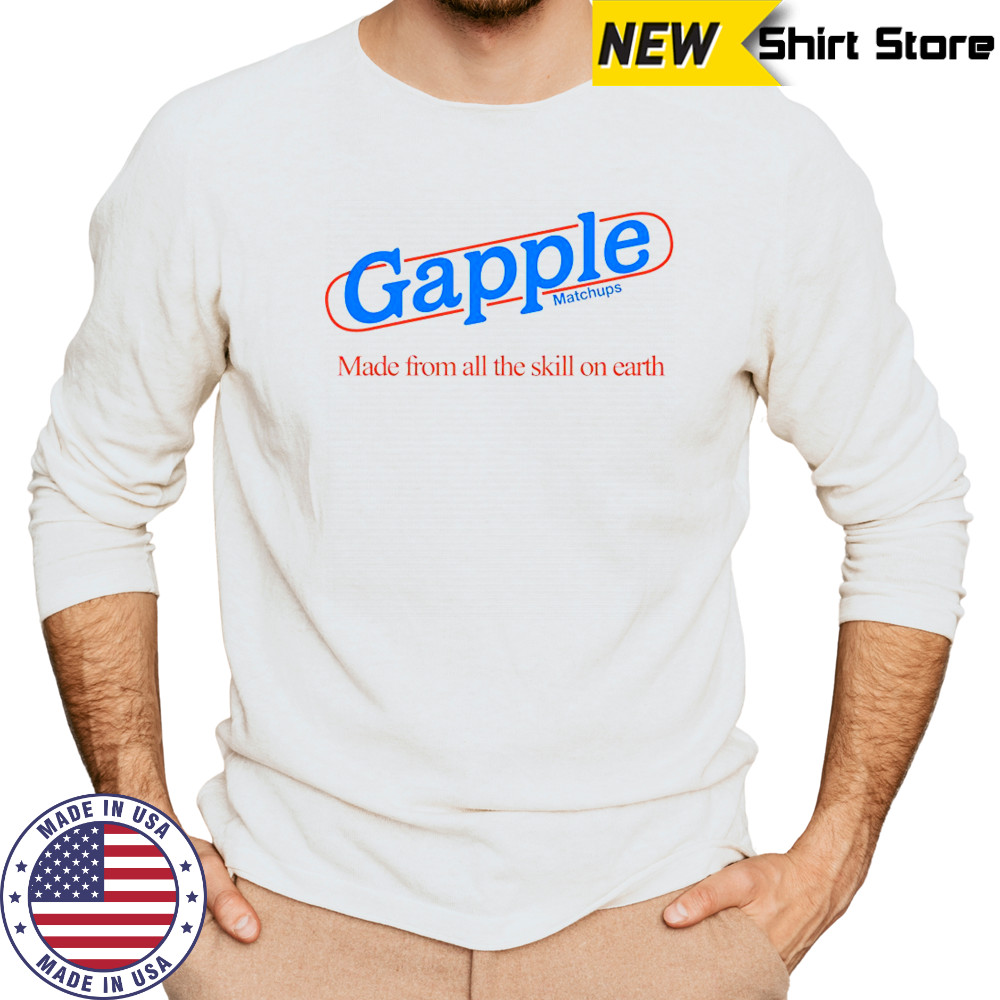 Gapple made from all the skill on earth shirt Long Sleeved