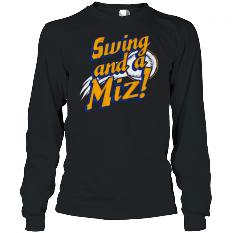 Jacob Misiorowski Swing and a Miz shirt Long Sleeved
