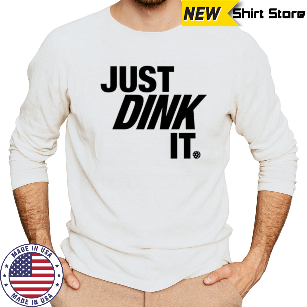 Just Dink It Pickleball shirt Long Sleeved