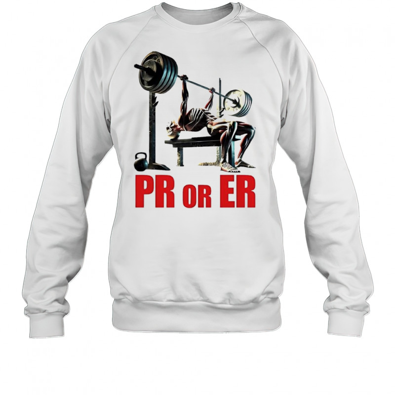 PR or ER skeleton weightlifting gym shirt Sweatshirt