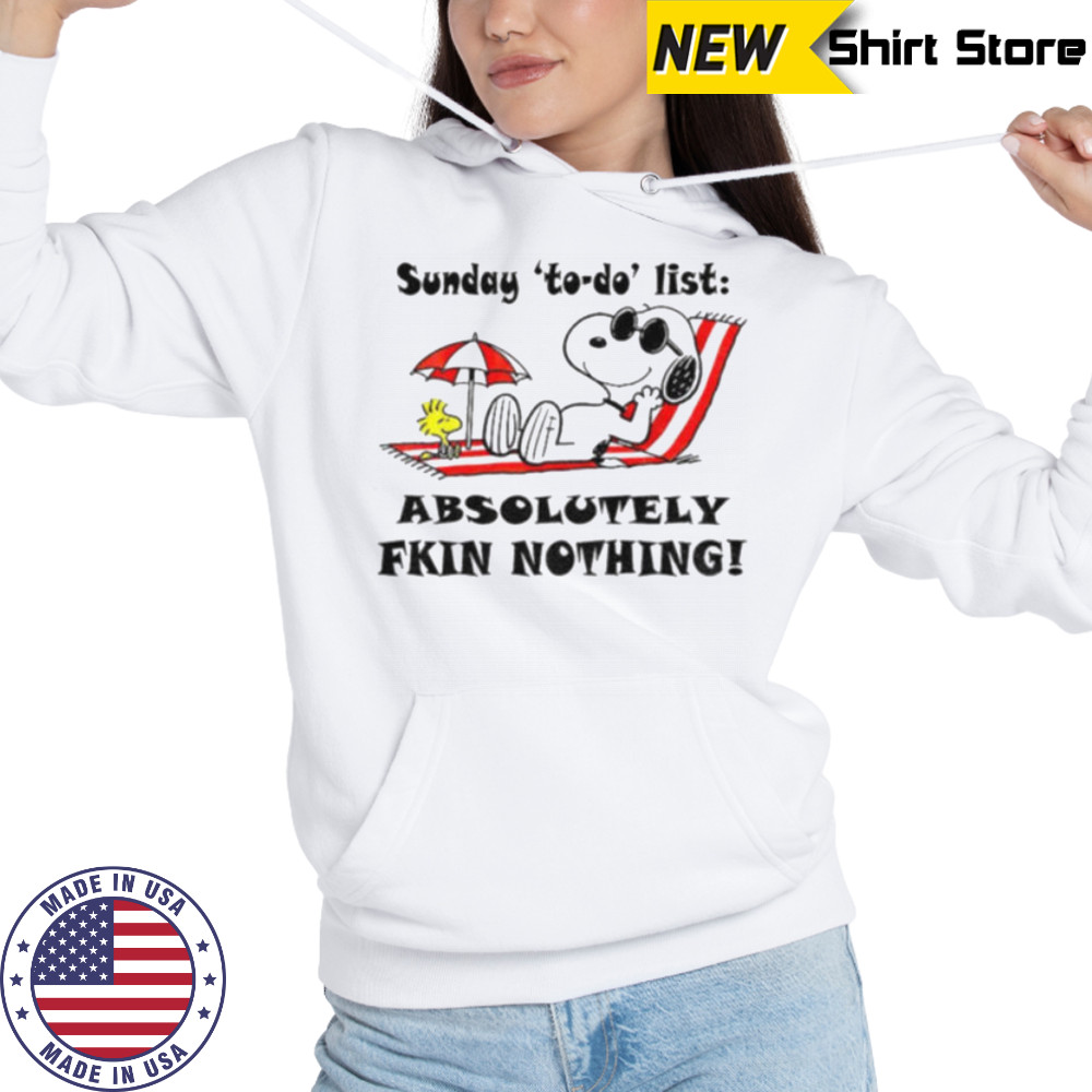Snoopy and Woodstock sunday to do list absolutely fkin nothing summer shirt Hoodie