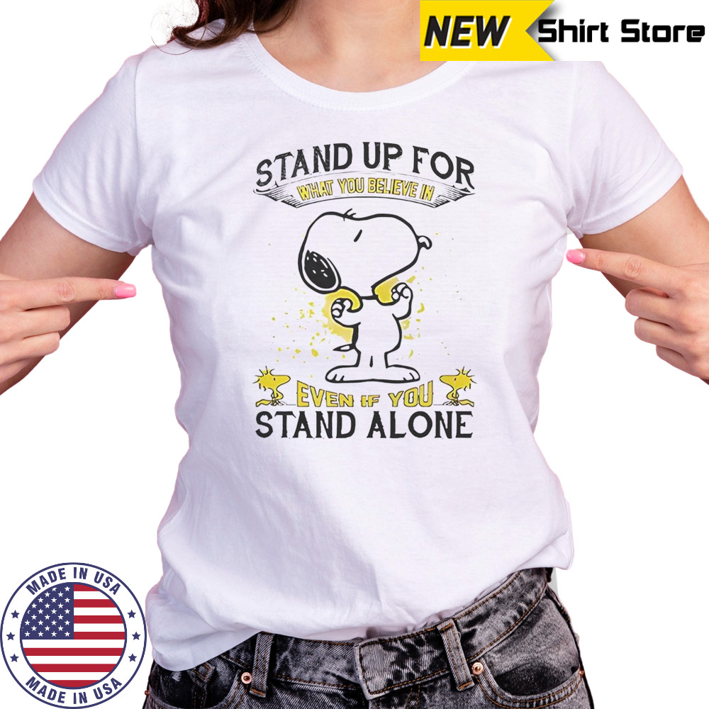 Snoopy Stand Up For What You Believe In Even If You Stand Alone T-Shirt Women's T-shirt