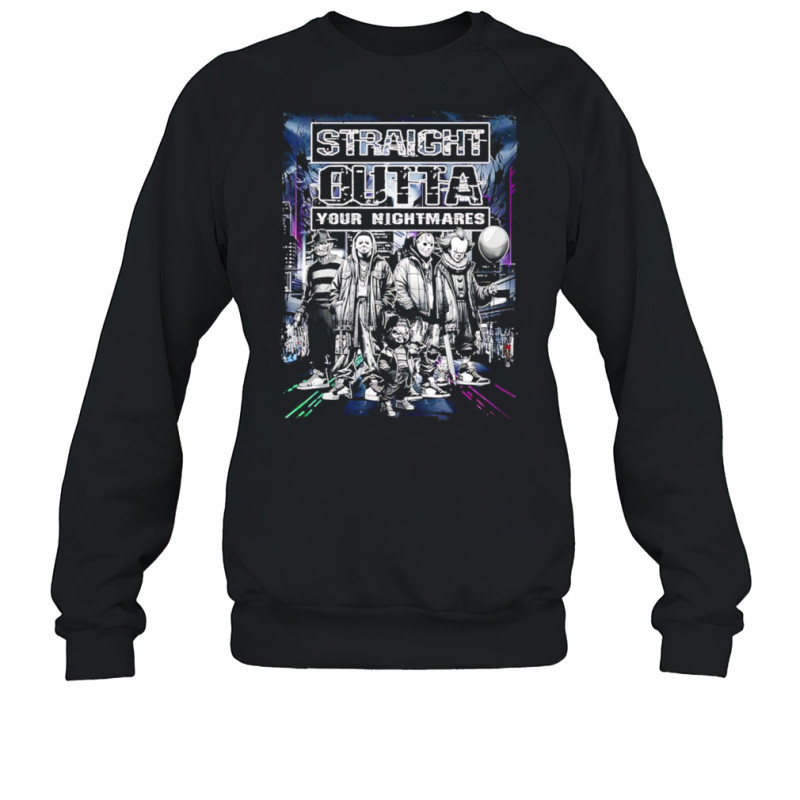 Straight outta your nightmare characters Halloween shirt Sweatshirt